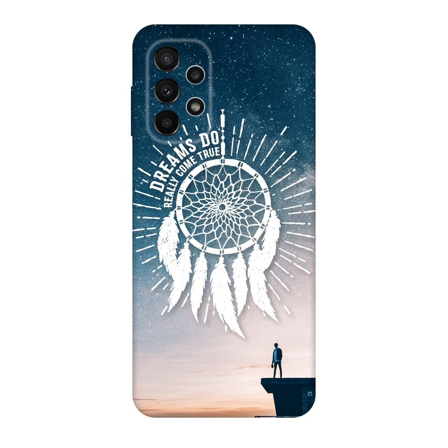 Dreams Do Come True Original Polycarbonate Back Case for Galaxy A23