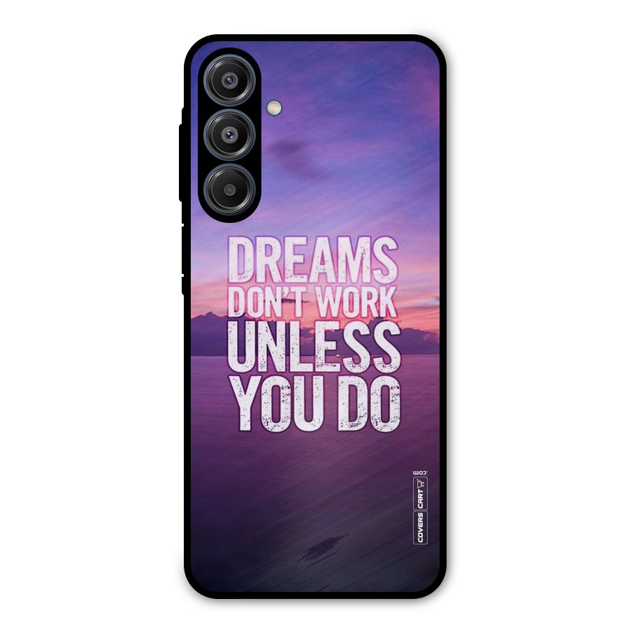 Dreams Work Metal Back Case for Galaxy A16 5G
