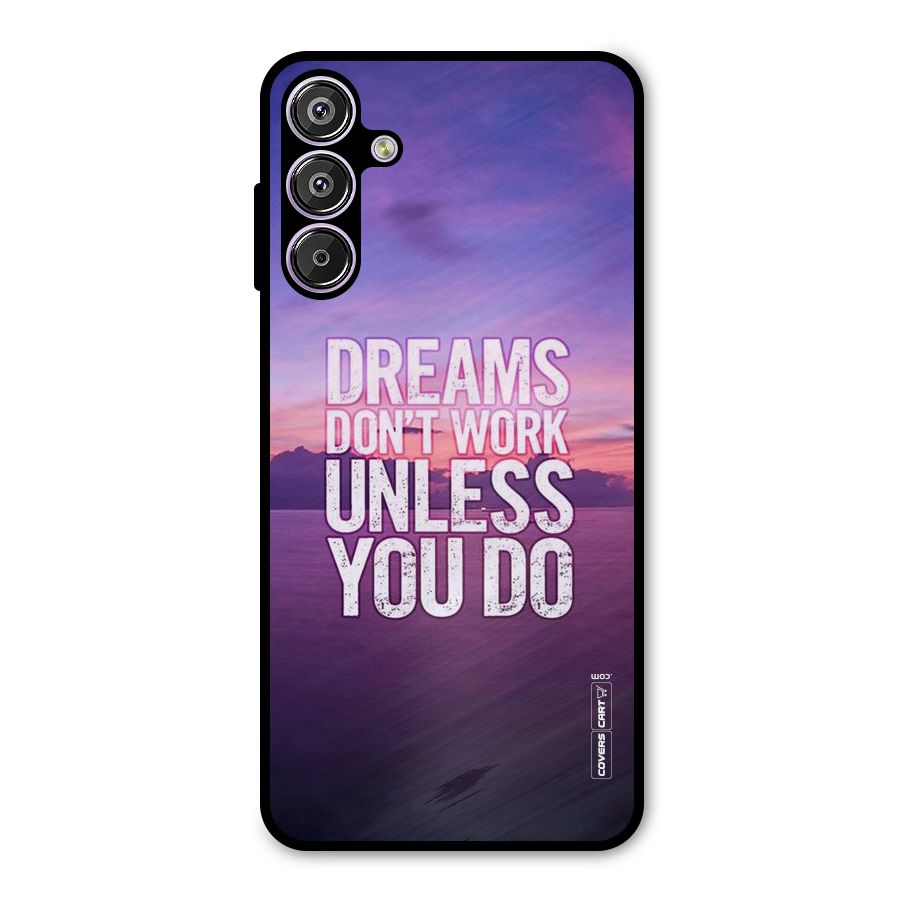 Dreams Work Metal Back Case for Galaxy F15