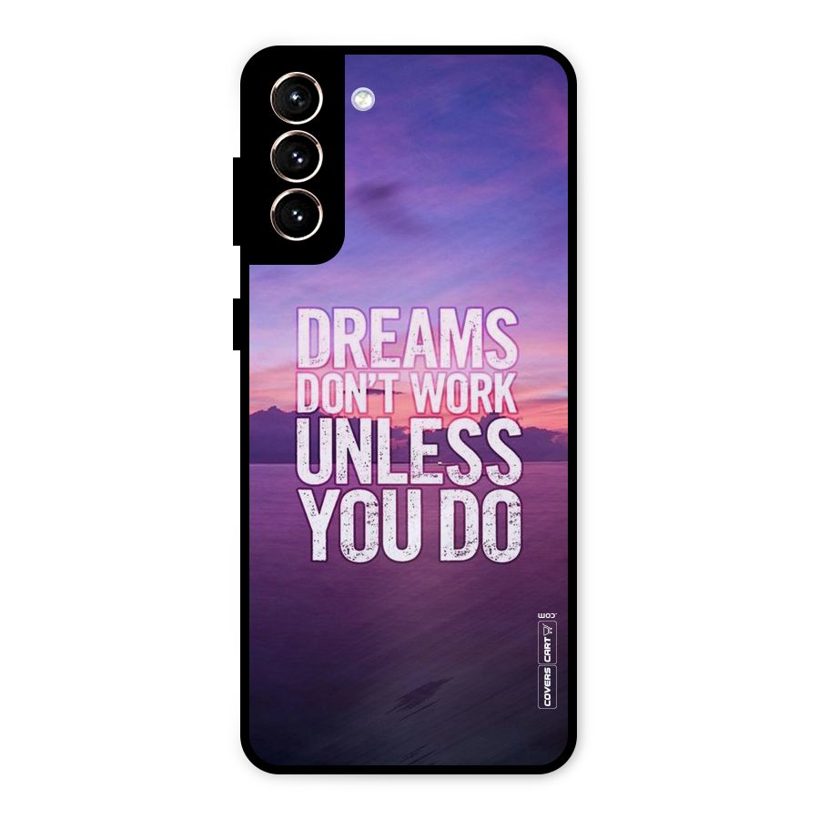 Dreams Work Metal Back Case for Galaxy S21 Plus