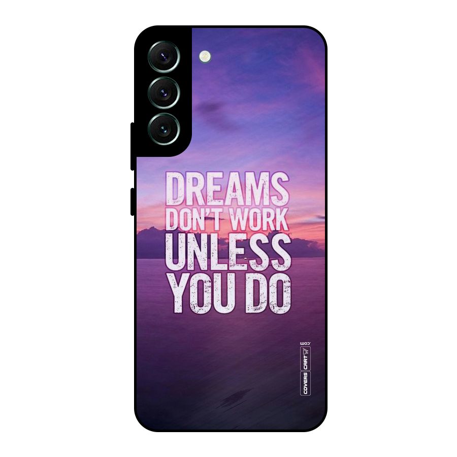 Dreams Work Metal Back Case for Galaxy S22 Plus 5G