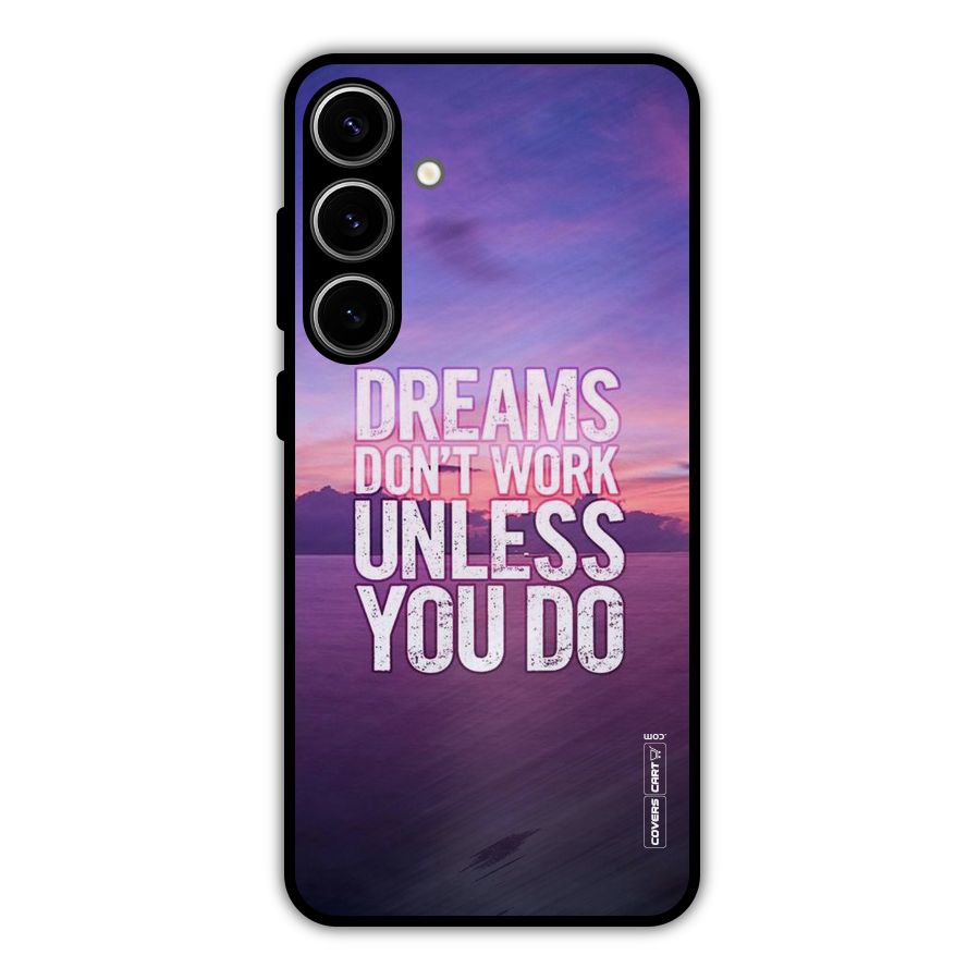 Dreams Work Metal Back Case for Galaxy S24 Plus