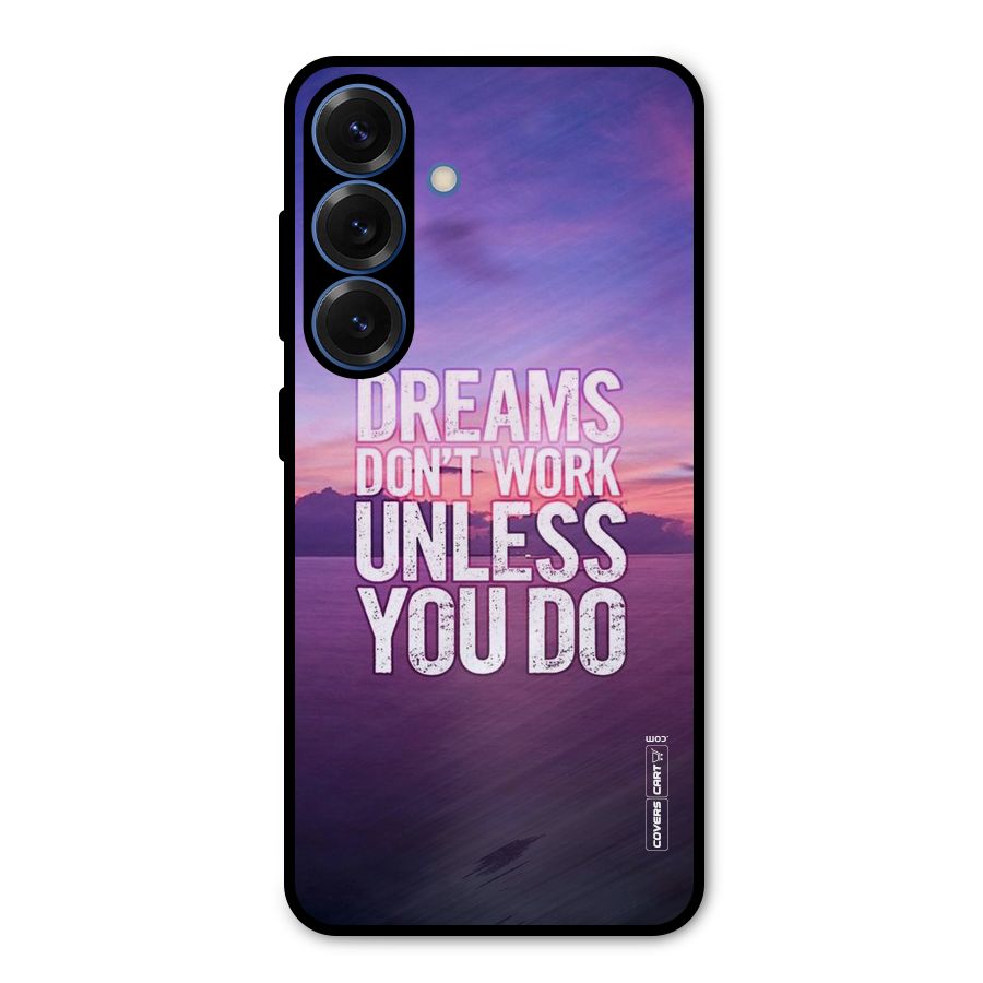 Dreams Work Metal Back Case for Galaxy S25