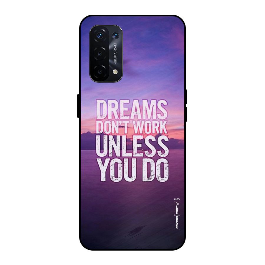 Dreams Work Metal Back Case for Oppo A74 5G