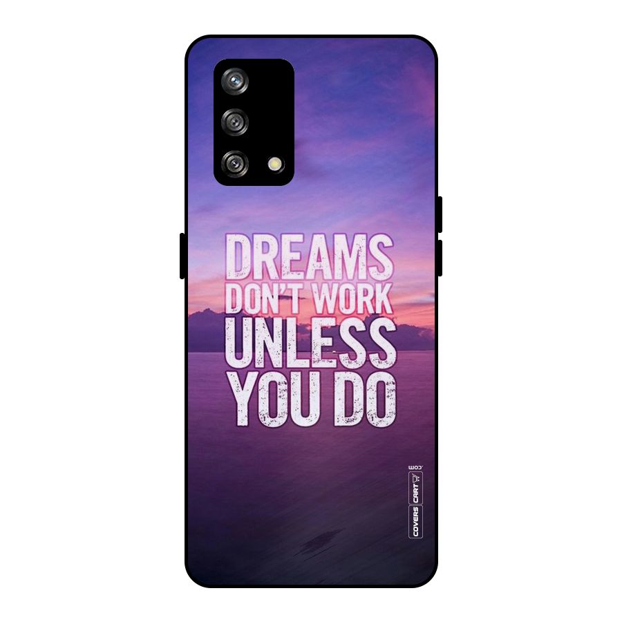 Dreams Work Metal Back Case for Oppo F19