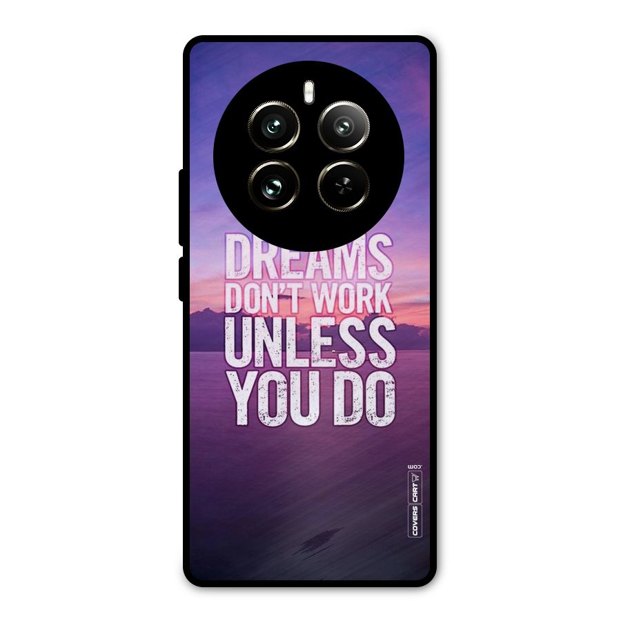 Dreams Work Metal Back Case for Realme 12 Pro