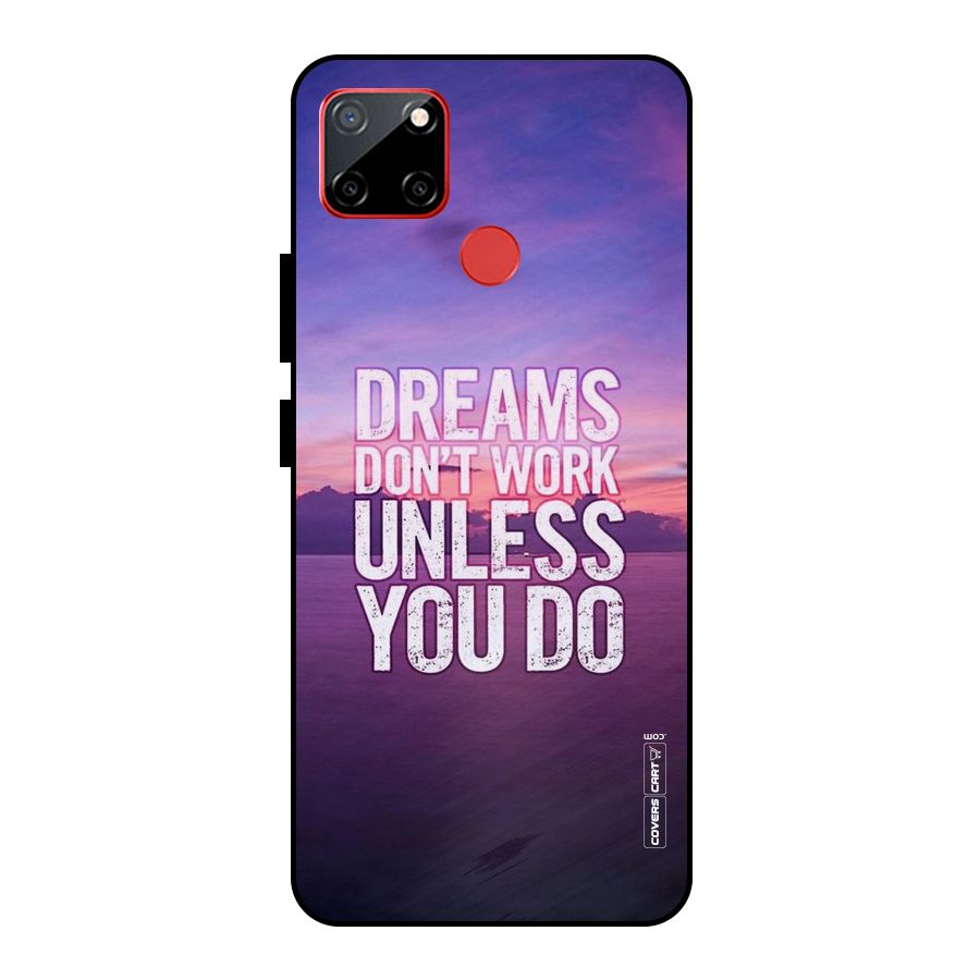 Dreams Work Metal Back Case for Realme C12