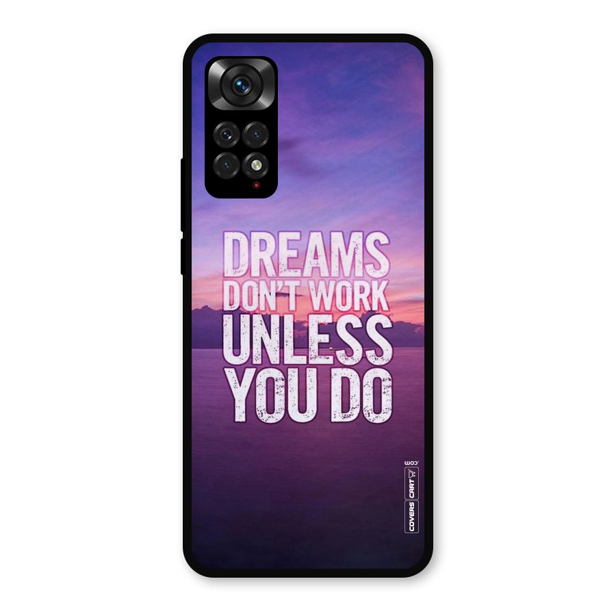 Dreams Work Metal Back Case for Redmi Note 11