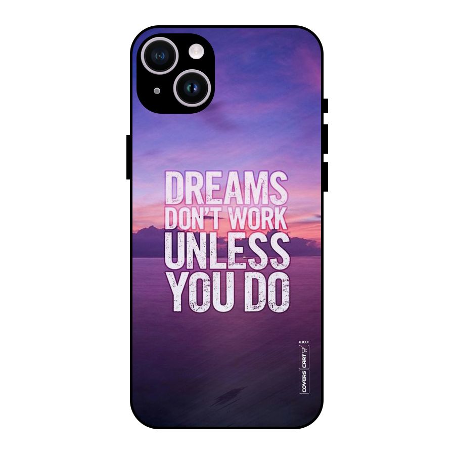 Dreams Work Metal Back Case for iPhone 14 Plus