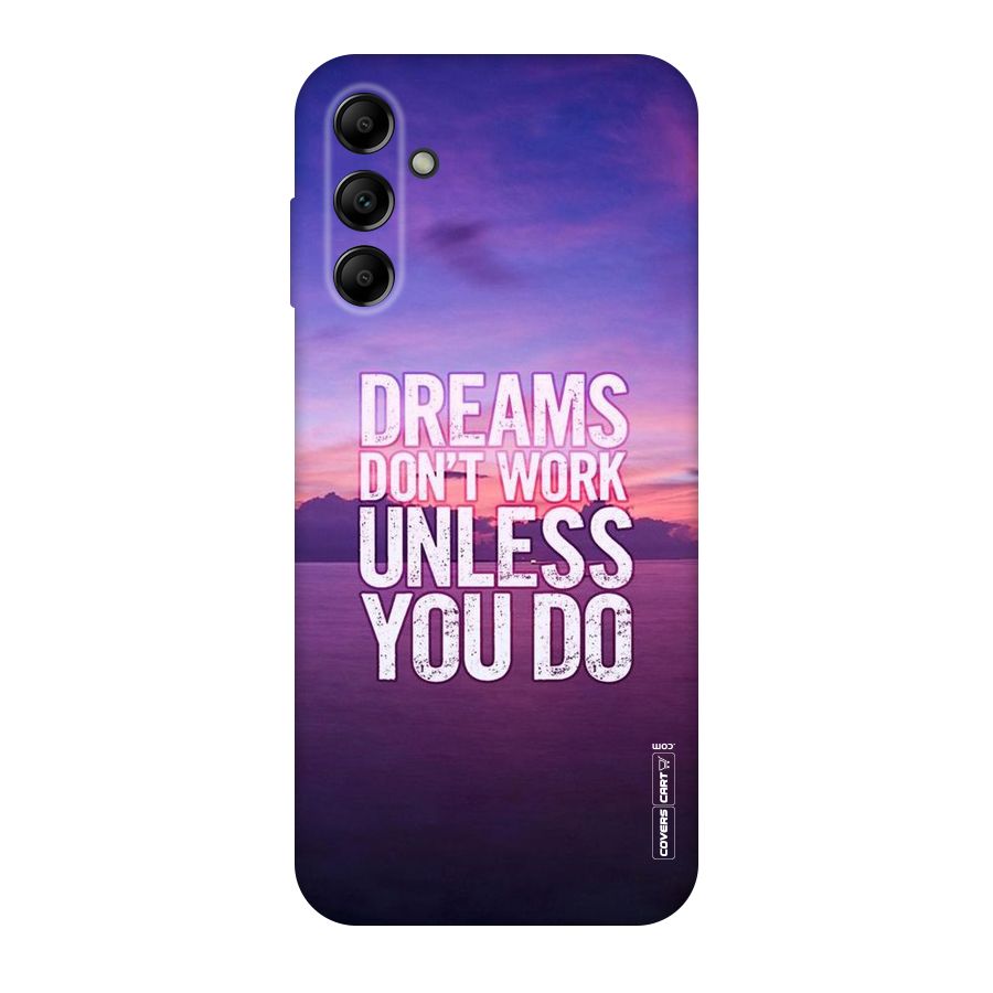 Dreams Work Original Polycarbonate Back Case for Galaxy A14 5G