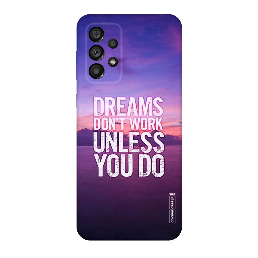 Dreams Work Original Polycarbonate Back Case for Galaxy A73 5G