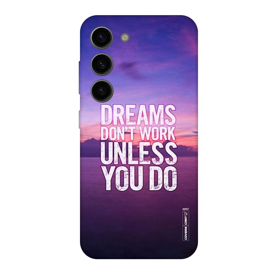 Dreams Work Original Polycarbonate Back Case for Galaxy S23