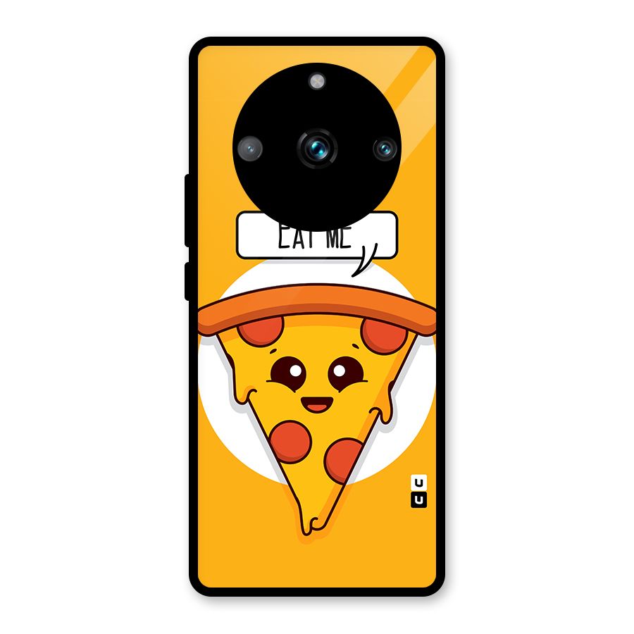 Eat Me Cute Pizza Slice Glass Back Case for Realme 11 Pro Plus
