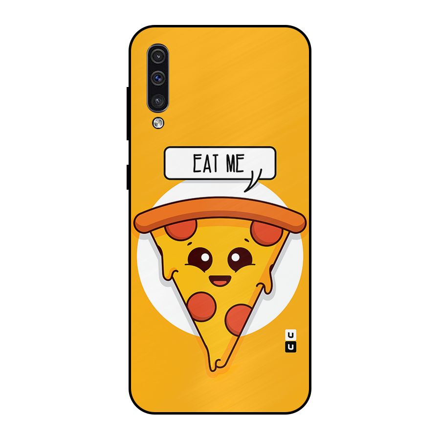 Eat Me Cute Pizza Slice Metal Back Case for Galaxy A50