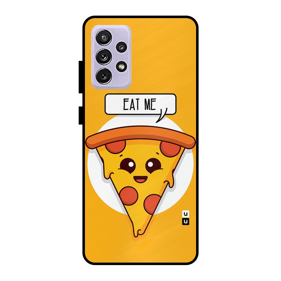 Eat Me Cute Pizza Slice Metal Back Case for Galaxy A72