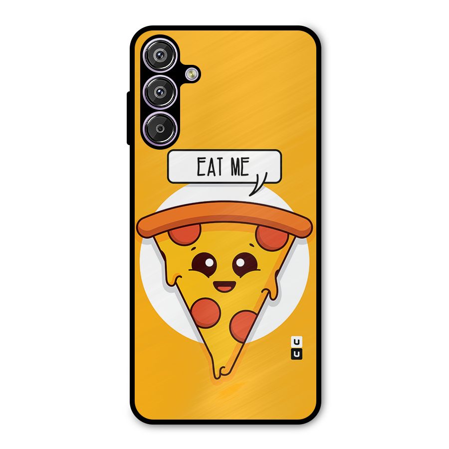 Eat Me Cute Pizza Slice Metal Back Case for Galaxy M15