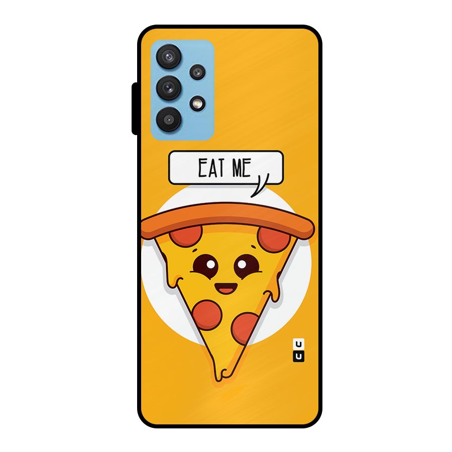 Eat Me Cute Pizza Slice Metal Back Case for Galaxy M32 5G