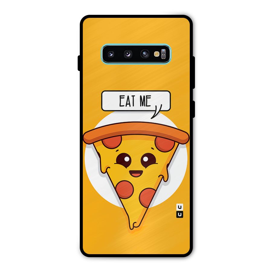 Eat Me Cute Pizza Slice Metal Back Case for Galaxy S10 Plus
