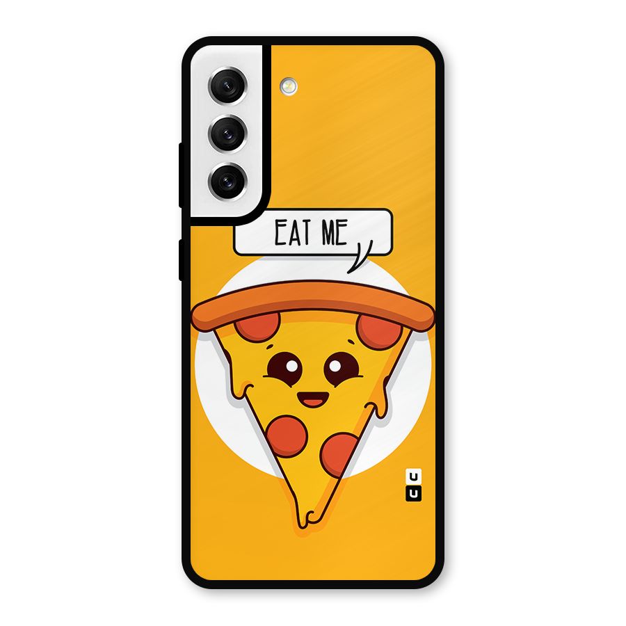 Eat Me Cute Pizza Slice Metal Back Case for Galaxy S21 FE 5G