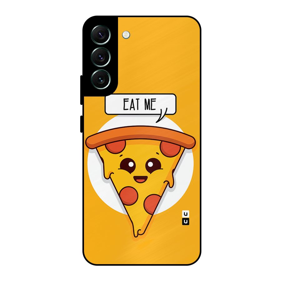 Eat Me Cute Pizza Slice Metal Back Case for Galaxy S22 Plus 5G