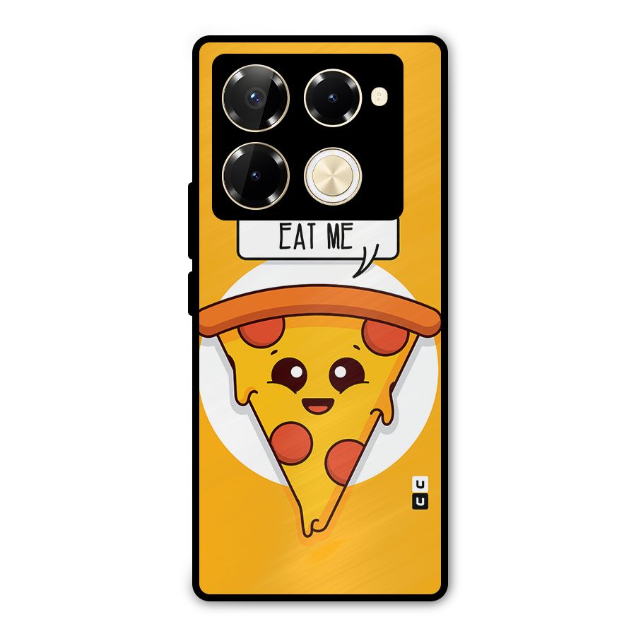 Eat Me Cute Pizza Slice Metal Back Case for Infinix Note 40 Pro Plus