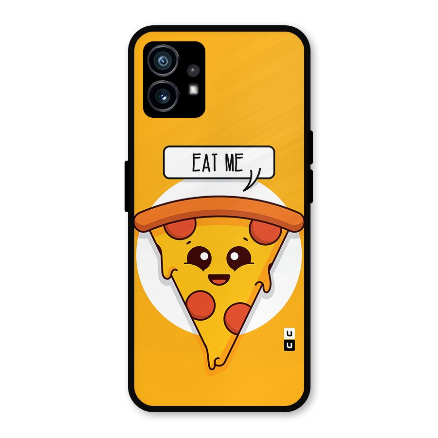 Eat Me Cute Pizza Slice Metal Back Case for Nothing Phone 1