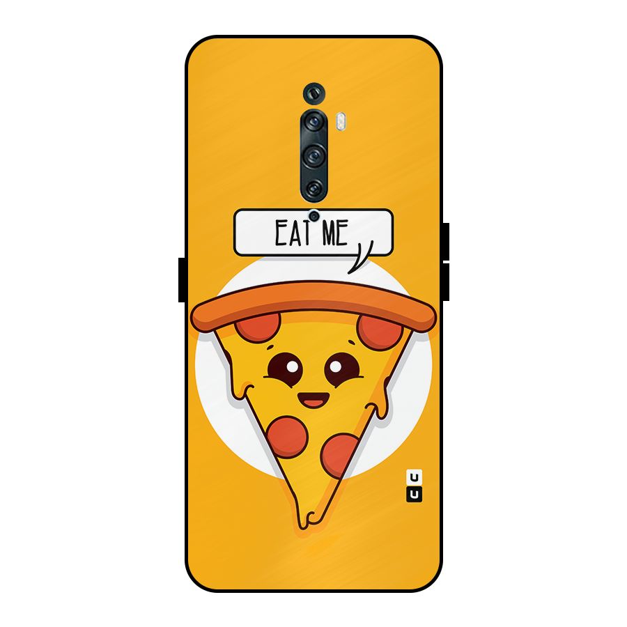 Eat Me Cute Pizza Slice Metal Back Case for Oppo Reno2 Z