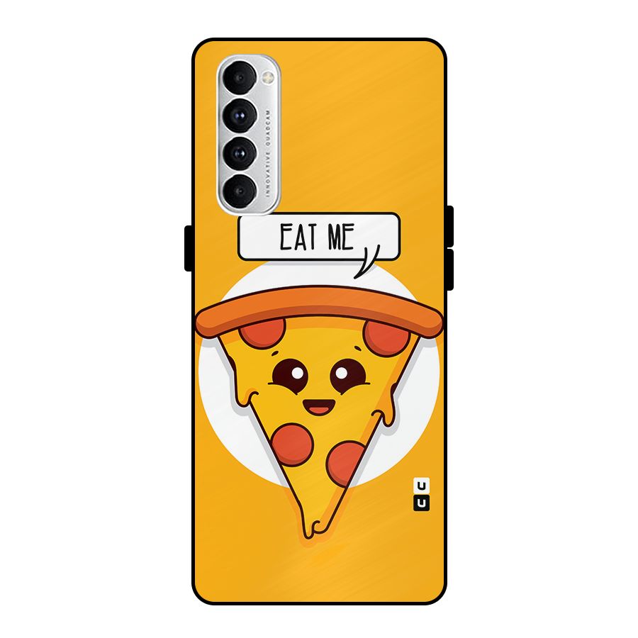 Eat Me Cute Pizza Slice Metal Back Case for Oppo Reno4 Pro