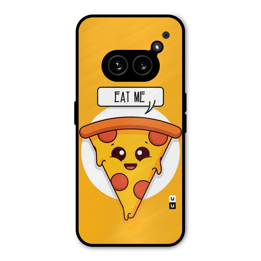 Eat Me Cute Pizza Slice Metal Back Case for Nothing Phone 2a