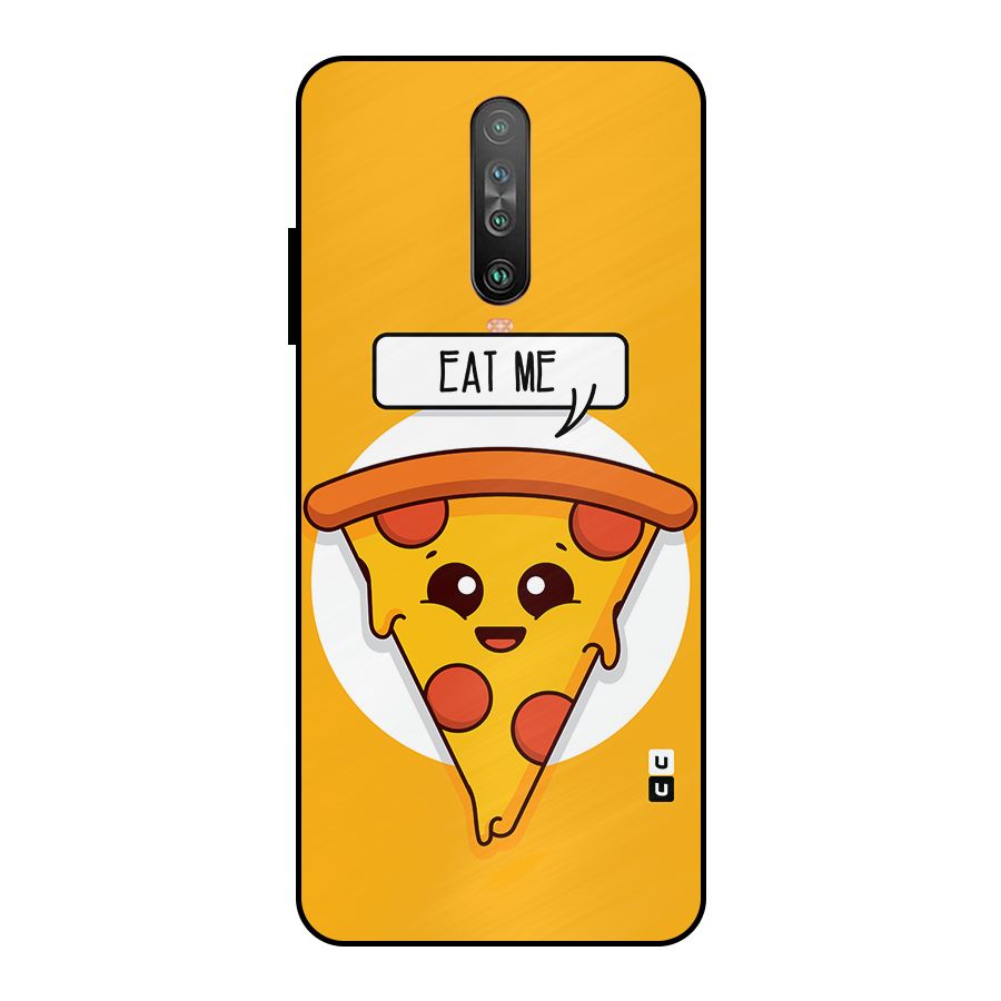 Eat Me Cute Pizza Slice Metal Back Case for Poco X2