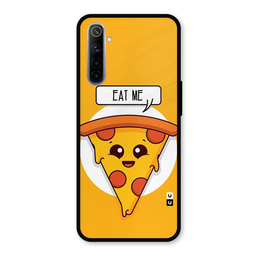 Eat Me Cute Pizza Slice Metal Back Case for Realme 6