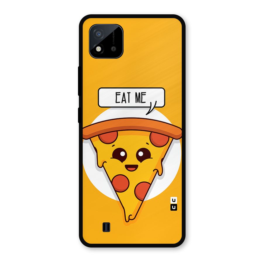 Eat Me Cute Pizza Slice Metal Back Case for Realme C11 2021