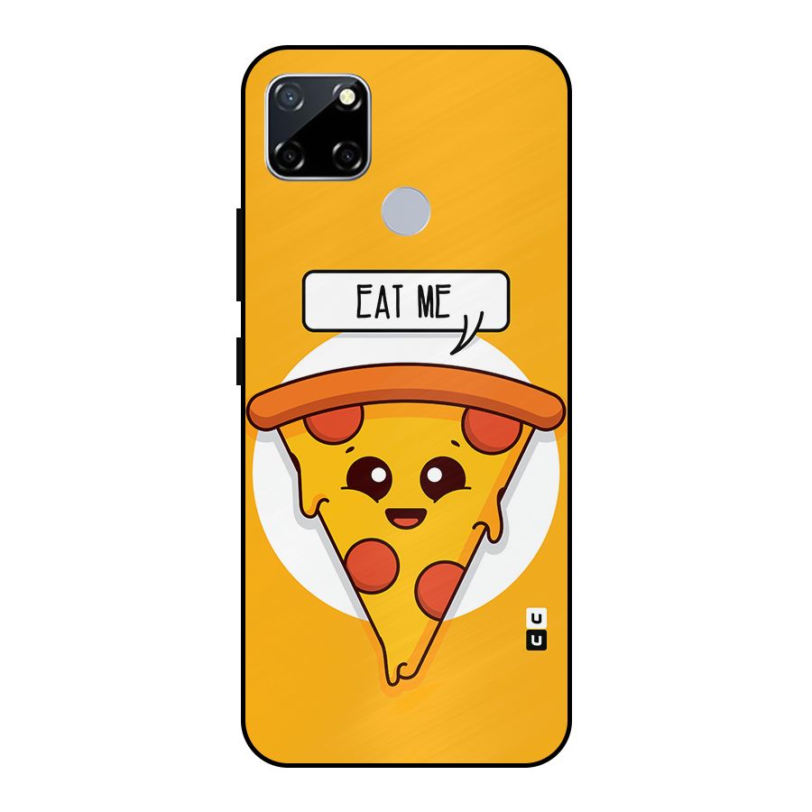Eat Me Cute Pizza Slice Metal Back Case for Realme Narzo 20