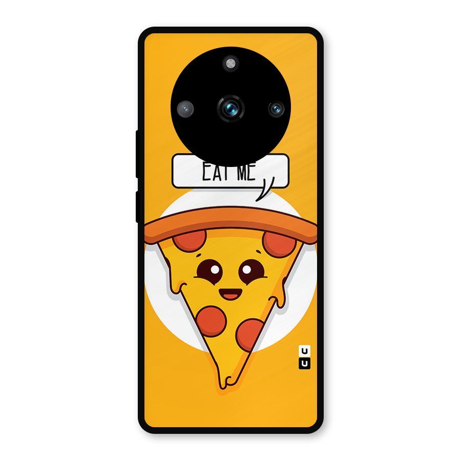 Eat Me Cute Pizza Slice Metal Back Case for Realme Narzo 60 Pro