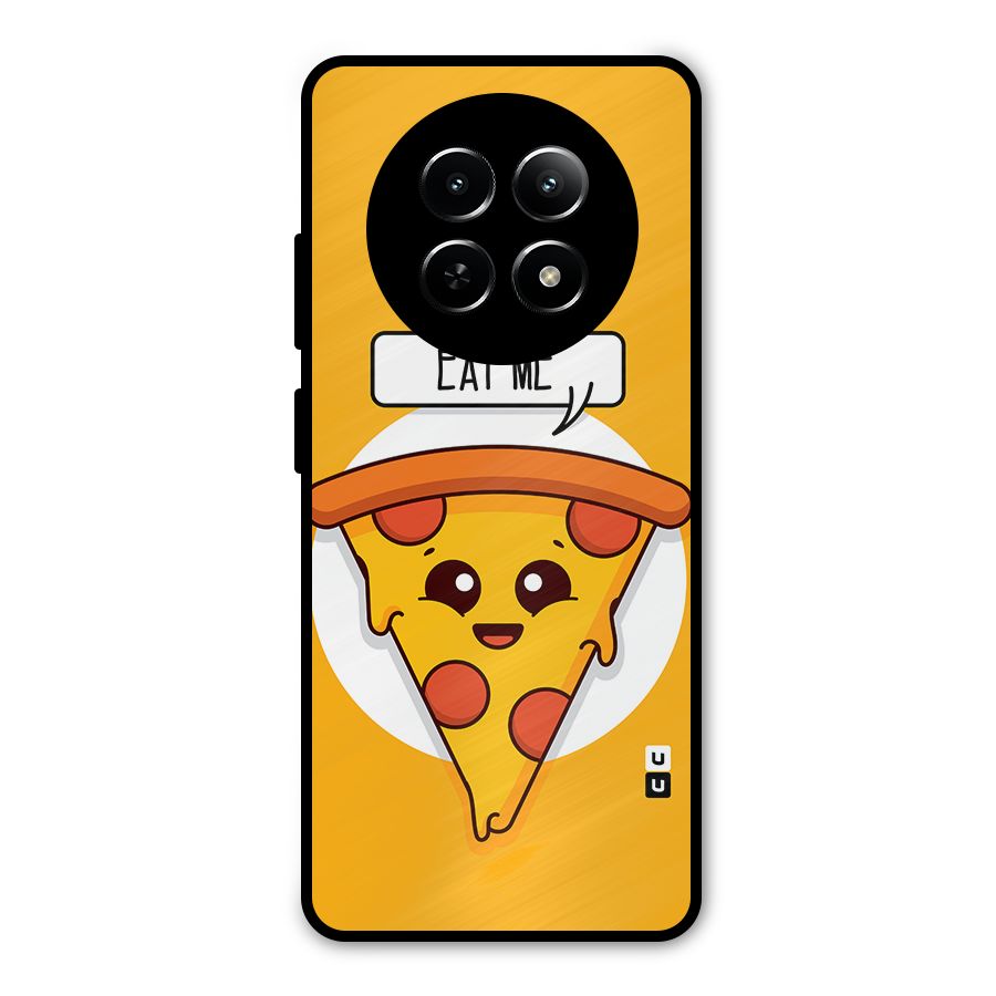 Eat Me Cute Pizza Slice Metal Back Case for Realme Narzo 70x 5G