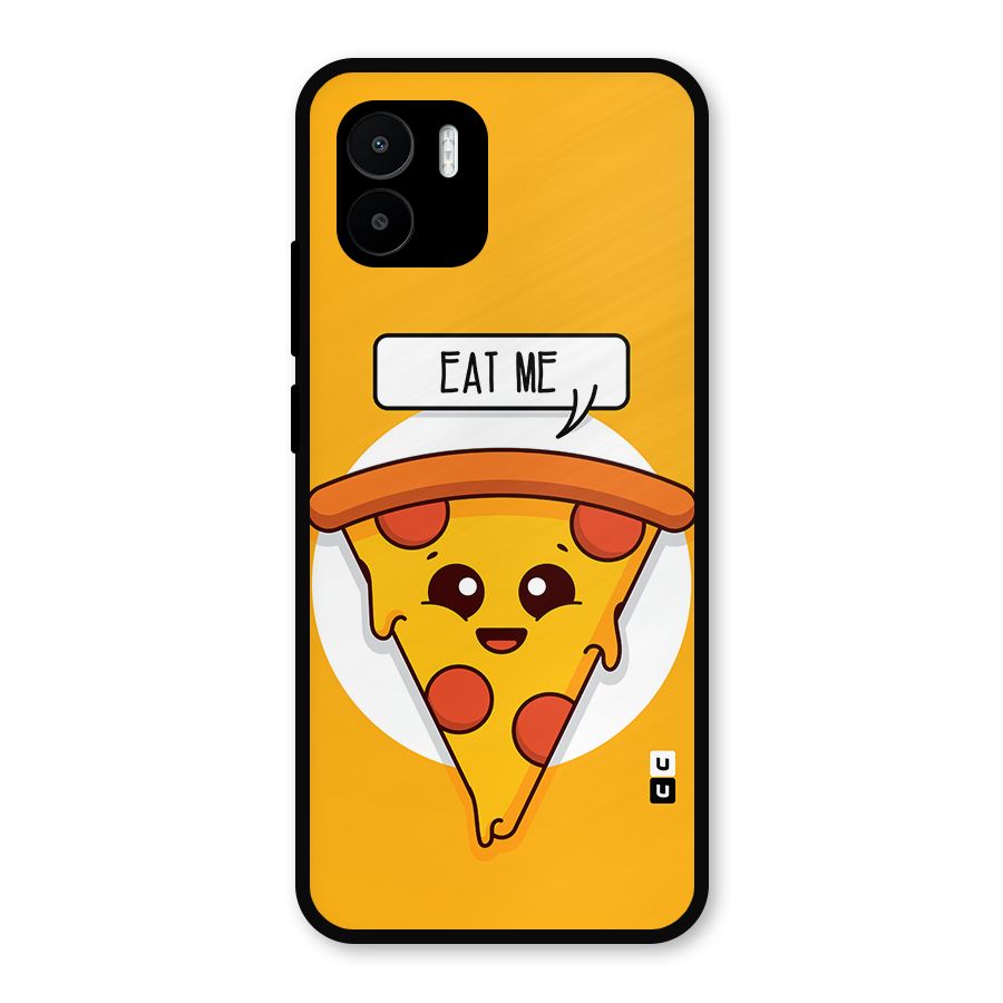 Eat Me Cute Pizza Slice Metal Back Case for Redmi A2