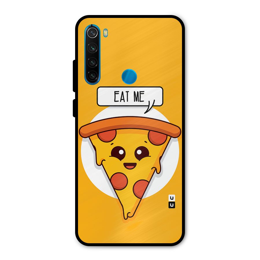 Eat Me Cute Pizza Slice Metal Back Case for Redmi Note 8