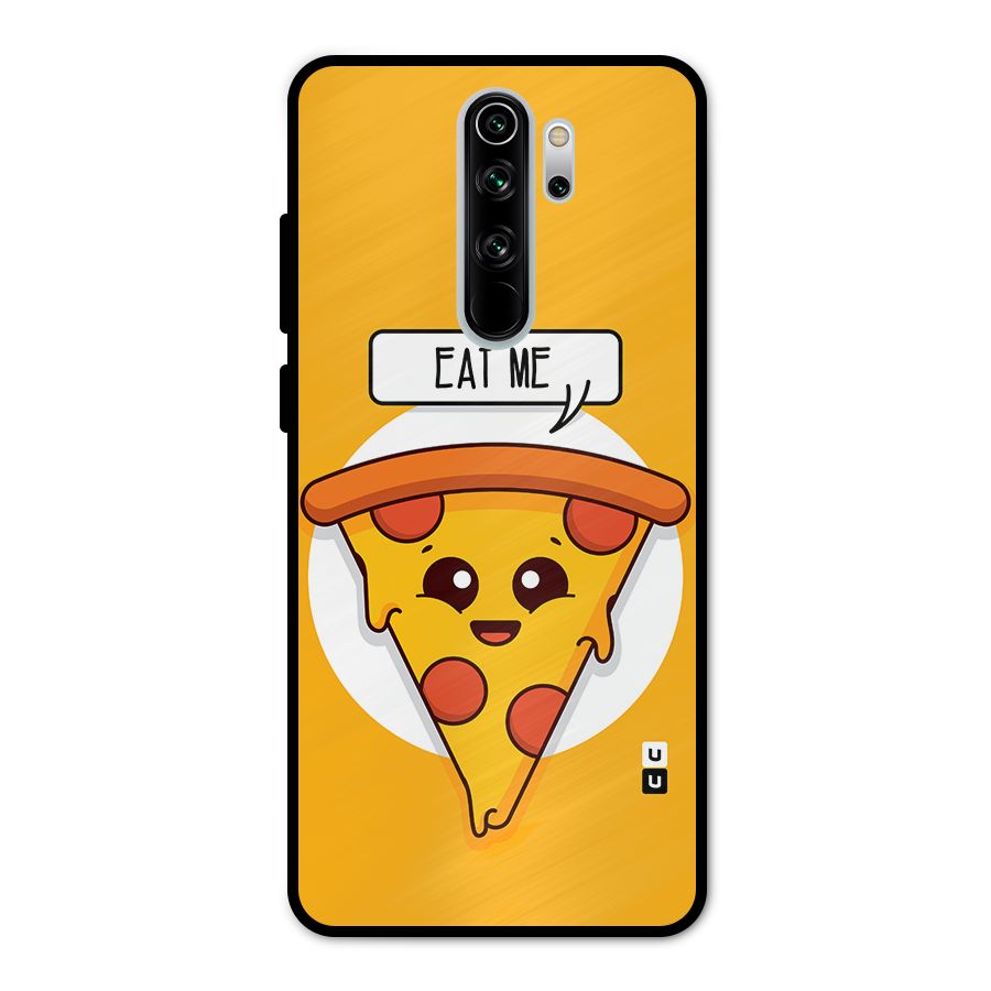 Eat Me Cute Pizza Slice Metal Back Case for Redmi Note 8 Pro