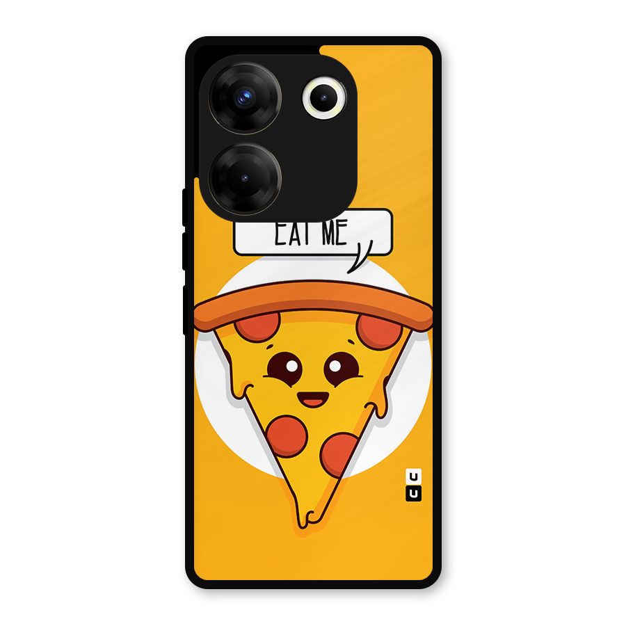 Eat Me Cute Pizza Slice Metal Back Case for Tecno Camon 20 Pro