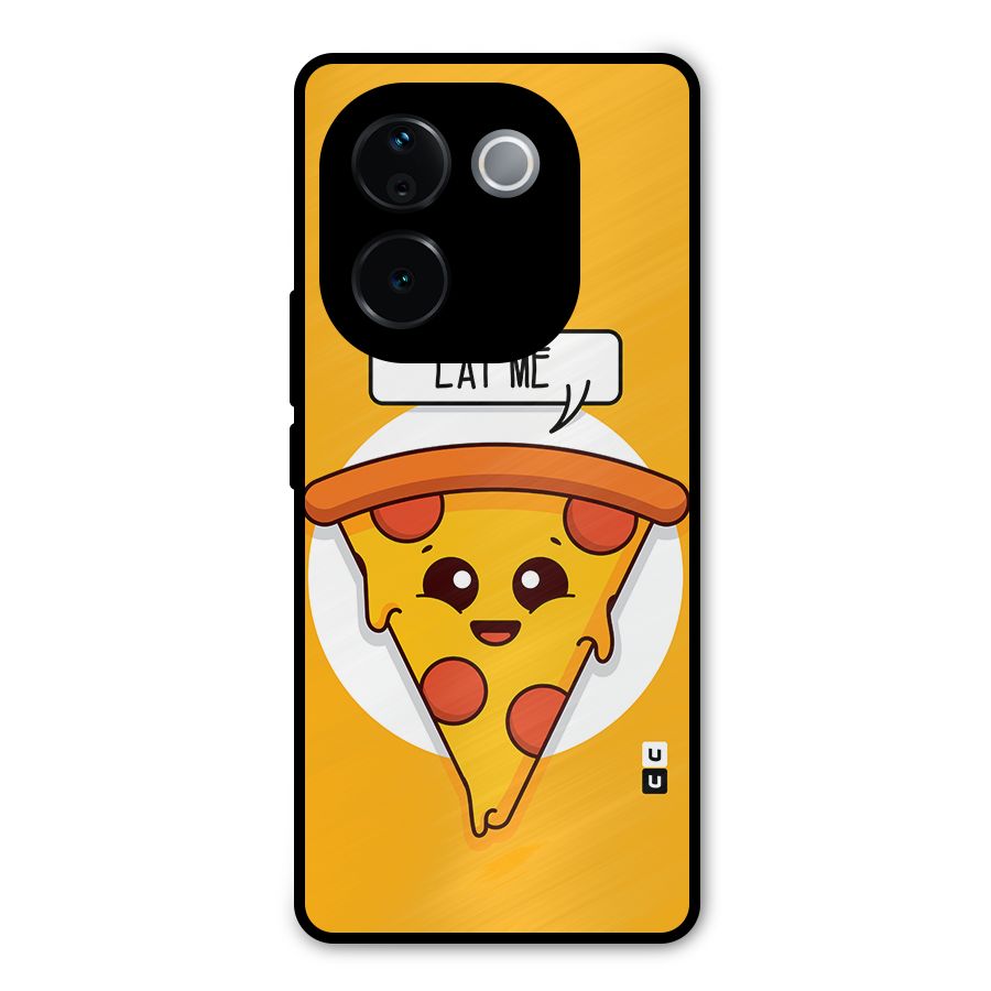 Eat Me Cute Pizza Slice Metal Back Case for Vivo T3 Pro