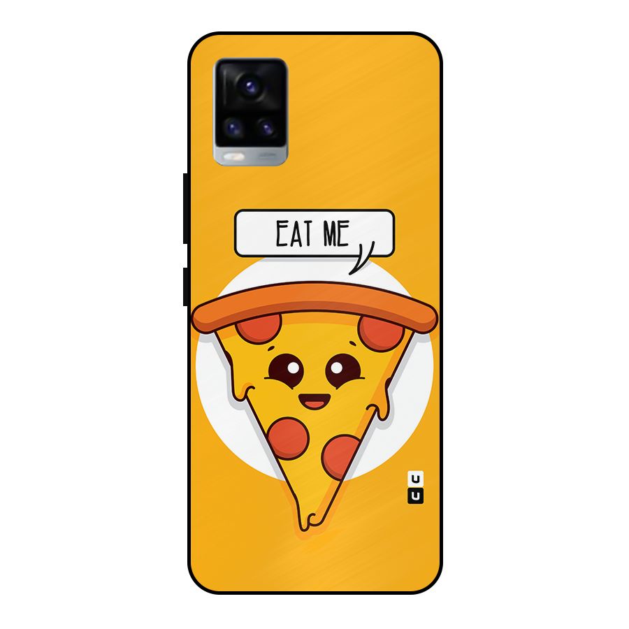 Eat Me Cute Pizza Slice Metal Back Case for Vivo V20