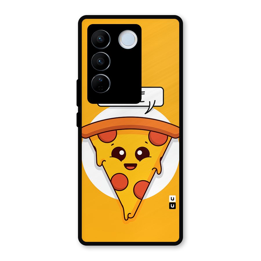 Eat Me Cute Pizza Slice Metal Back Case for Vivo V27