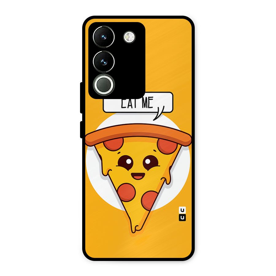 Eat Me Cute Pizza Slice Metal Back Case for Vivo Y200
