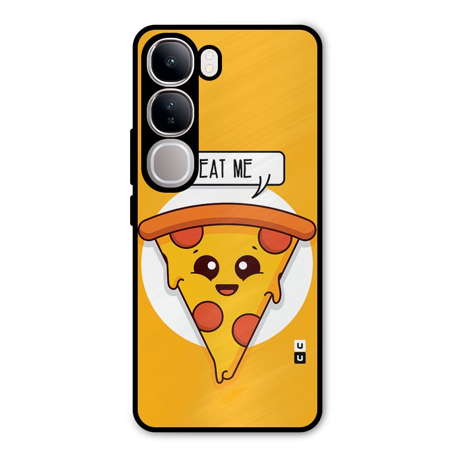 Eat Me Cute Pizza Slice Metal Back Case for Vivo Y300