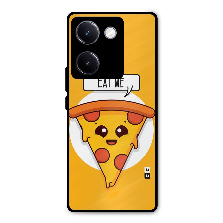 Eat Me Cute Pizza Slice Metal Back Case for Vivo Y300 Plus