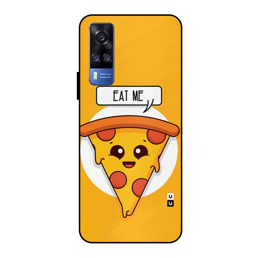Eat Me Cute Pizza Slice Metal Back Case for Vivo Y51