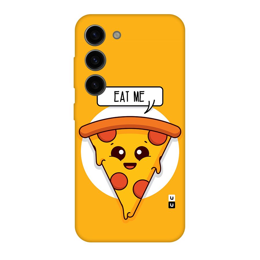 Eat Me Cute Pizza Slice Original Polycarbonate Back Case for Galaxy S23