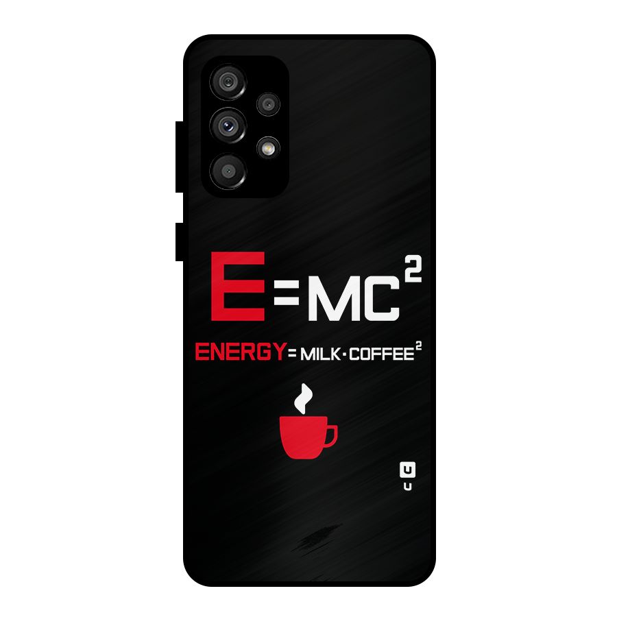 Energy Coffee Equation Metal Back Case for Galaxy A73 5G