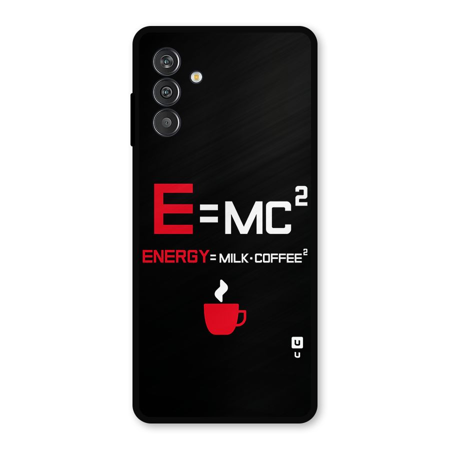 Energy Coffee Equation Metal Back Case for Galaxy F13