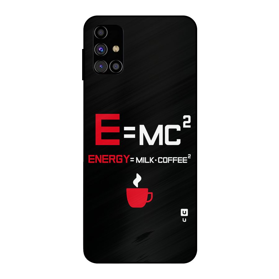 Energy Coffee Equation Metal Back Case for Galaxy M31s